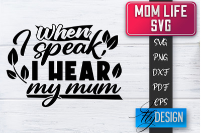 Mom Life SVG | Mother Quotes SVG | Mum Sayings SVG