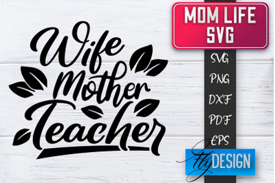 Mom Life SVG | Mother Quotes SVG | Mum Sayings SVG