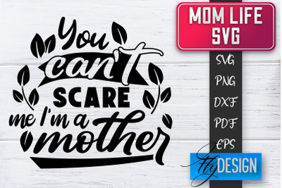 Mom Life SVG | Mother Quotes SVG | Mum Sayings SVG