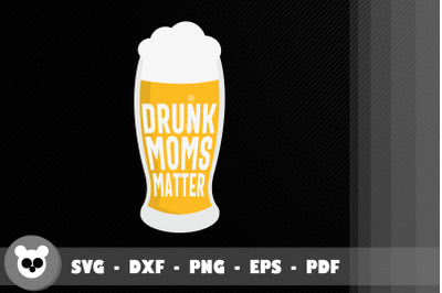 Funny Design Drunk Moms Matter