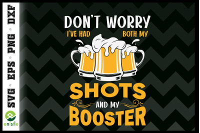 I&#039;ve had both my shots and booster