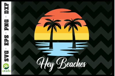 Hey Beaches Hola Retro Sunset Beach