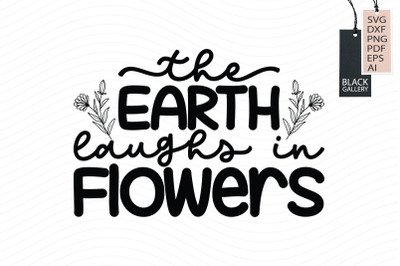 The Earth Laughs In Flowers Svg