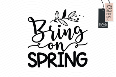 Bring On Spring Svg