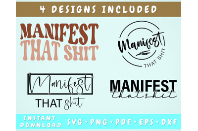 Manifest That Shit SVG Bundle, 4 Designs, Inspirational SVG