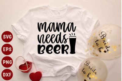 mama needs beer