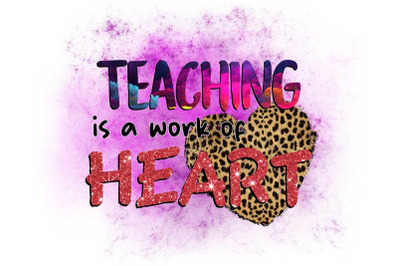 Teaching Is A Work Of Heart Sublimation