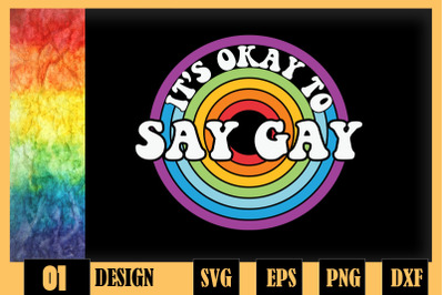 It&#039;s Okay to Say Gay LGBT Pride