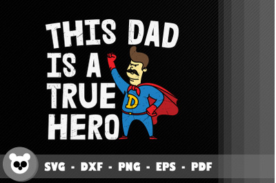 Father&#039;s Day This Dad Is A True Hero