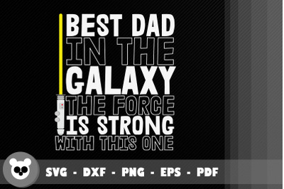 Best Dad In Galaxy The Force&#039;s Strong