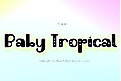 Baby Tropical