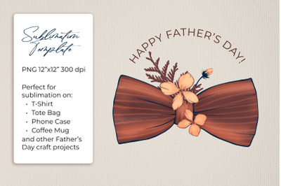 Father&#039;s Day Sublimation Template Tie Bow and Flowers