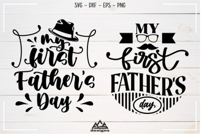My First Fathers Day Svg Design