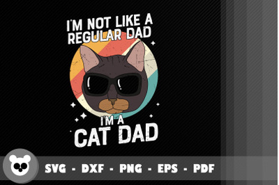 I&amp;&23;039;m Not Like A Regular Dad I&amp;&23;039;m A Cat Dad