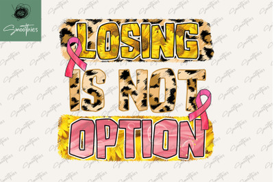 Losing Is Not An Option Breast Cancer