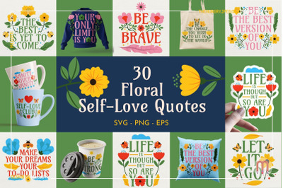 30 Floral Self-Love Quotes SVG &amp; EPS - Motivational Mental Health Art