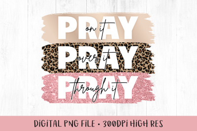 Pray on it png Sublimation, Christian