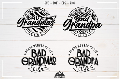 Proud Member of Bad Grandmas  Grandpa Club Svg Design
