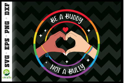 Anti Bullying Be A Buddy Not A Bully