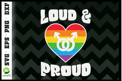 LGBTQ Pride Loud and Proud