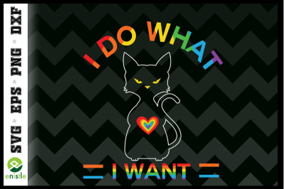 I Do What I Want Gay Cat LGBT Pride