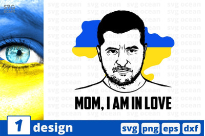 Mom I Am In Love SVG Cut File