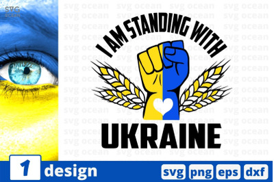 I Am Standing With Ukraine SVG Cut File