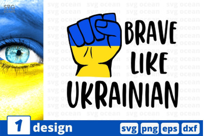 Brave Like Ukrainian SVG Cut File