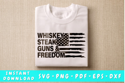 Whiskey Steak Guns &amp;amp; Freedom SVG