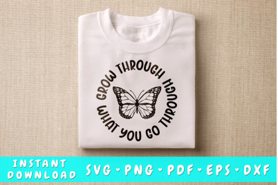 Grow Through What You Go Through Butterfly SVG