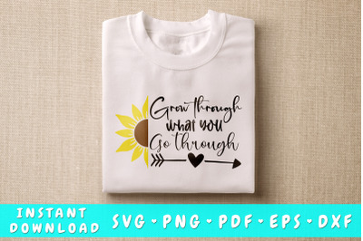 Grow Through What You Go Through Sunflower SVG