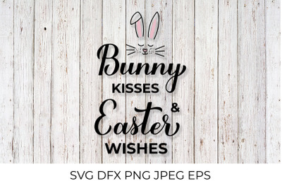 Bunny kisses and Easter wishes SVG. Easter quote