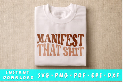 Manifest That Shit SVG