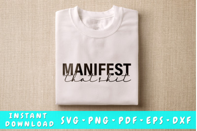 Manifest That Shit SVG