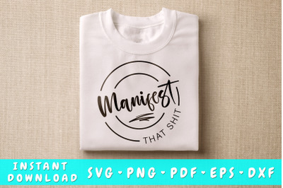 Manifest That Shit SVG