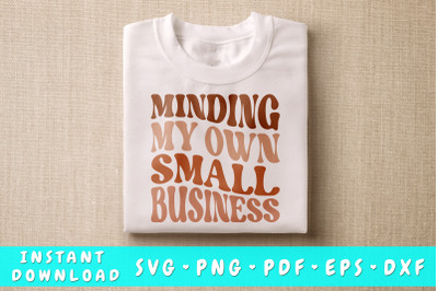 Minding My Own Small Business SVG