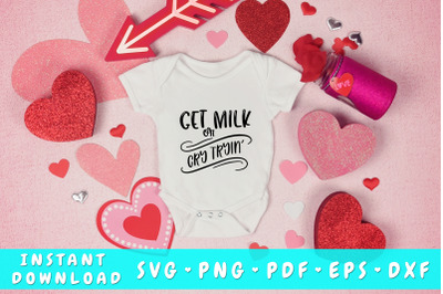 Get Milk Or Cry Trying SVG