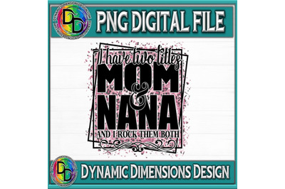 I Have Two Titles, Mom and Nana and I Rock Them Both png, Mom, Mama, Nana, Mothers Day, Mom Birthday png, Nana png, leopard, Printable png