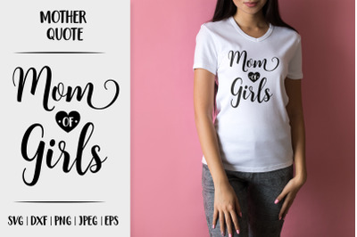 Mom of girls. Mothers Day SVG. Mom life quote typography