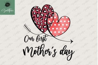 Our First Mother&#039;s Day Sublimation