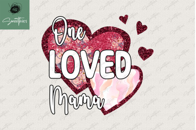 One Loved Mama Sublimation Mother&#039;s Day