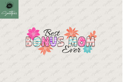 Best Bonus Mom Ever Sublimation