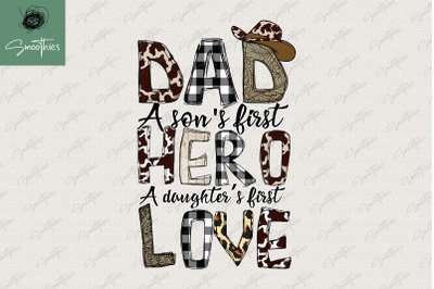 Dad A Son&#039;s First Hero A Daughters First