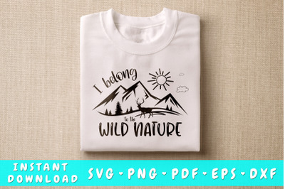 I Belong To The Wild Nature SVG