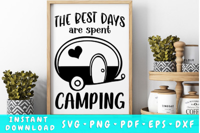 The Best Days Are Spent Camping SVG