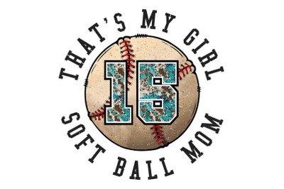 Thats My Girl Softball Mom Sublimation