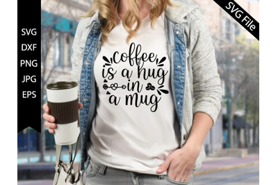 coffee is a hug in a mug