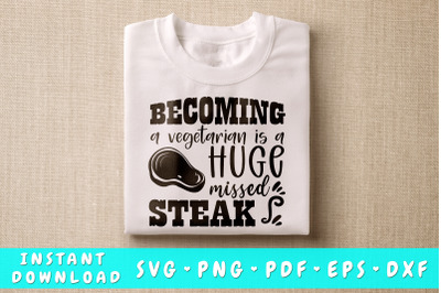 Becoming A Vegetarian Is A Huge Missed Steak SVG