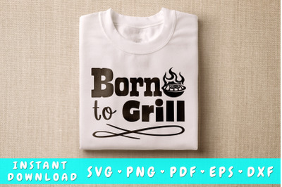 Born To Grill SVG