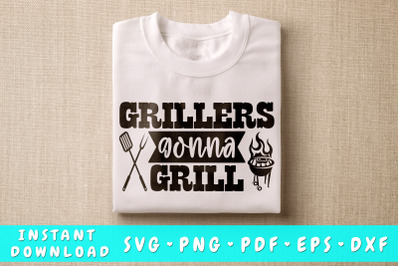 Grillers Gonna Grill SVG